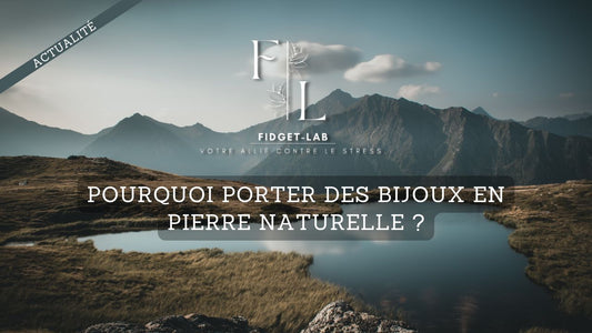 Pourquoi porter des bijoux en pierre naturelle