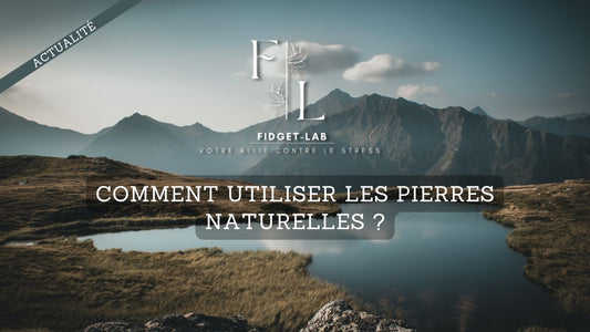 Comment Utiliser les Pierres Naturelles 