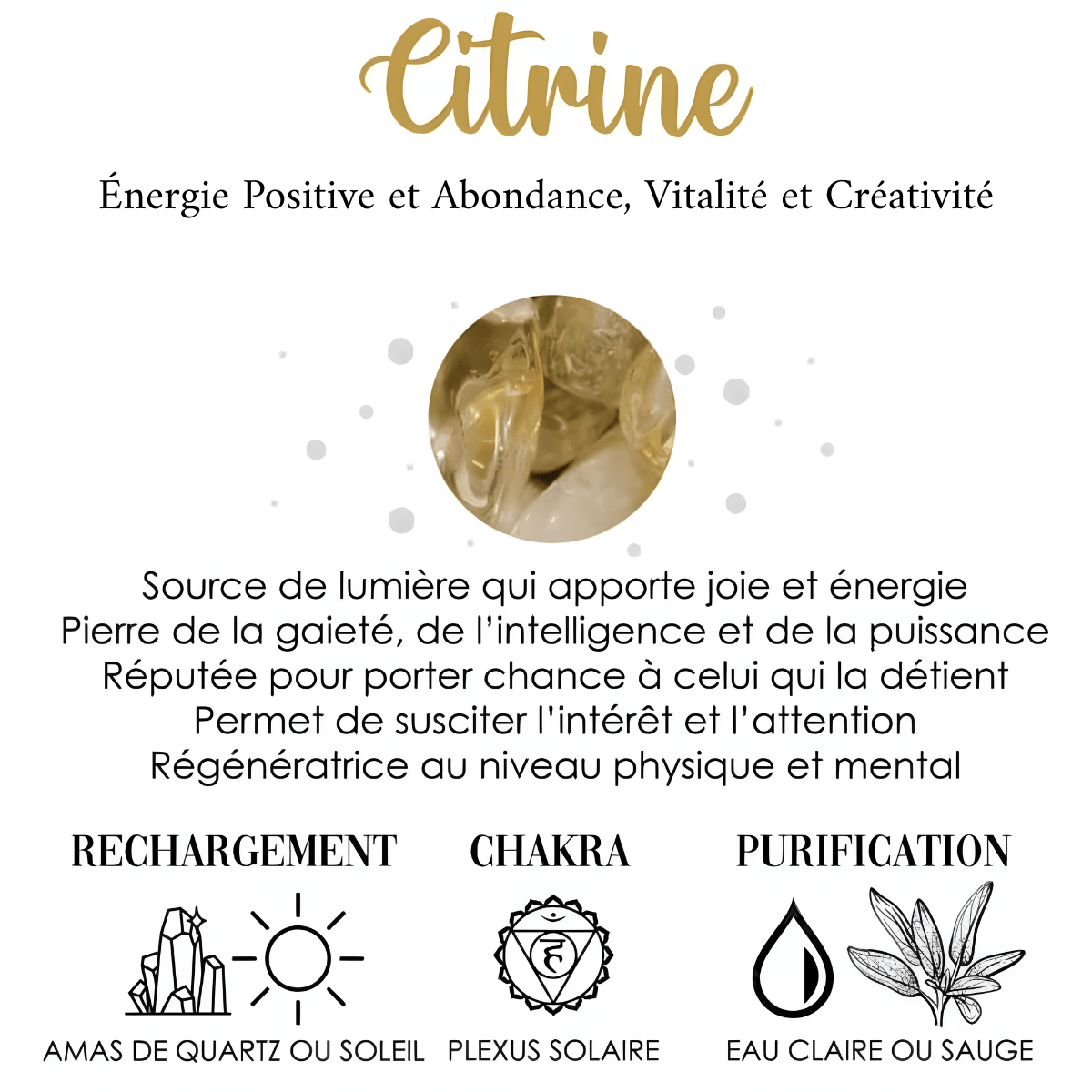 Fiche descriptive sur la citrine avec ses vertus énergétiques, méthodes de purification à l’eau ou sauge et rechargement au soleil ou quartz.